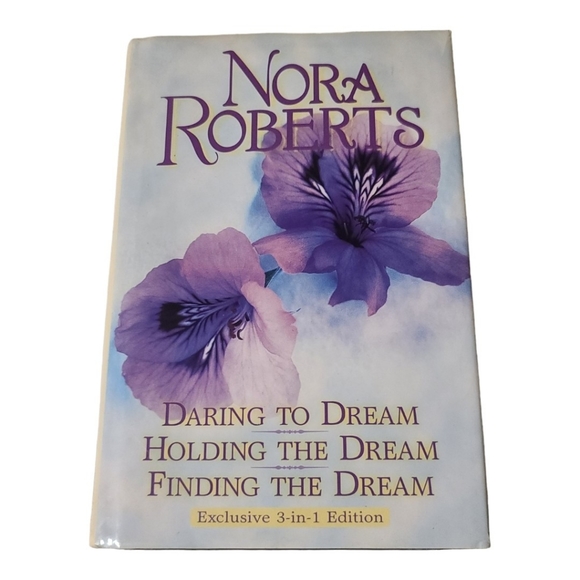 Nora Roberts 3-in-1 Edition Daring to Dream/Holding the Dream/Finding the Dream - Picture 1 of 4